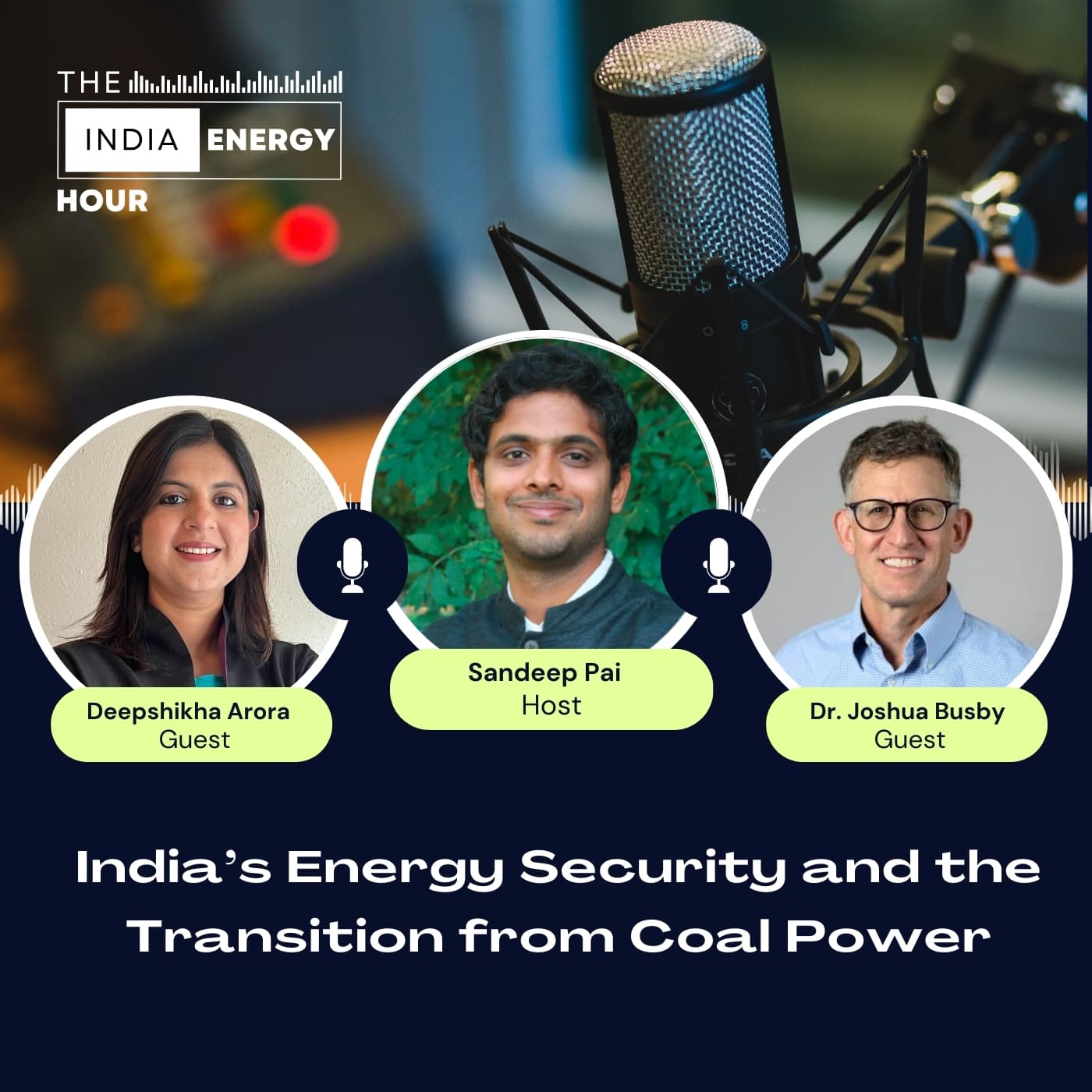 India's Energy Security and the Transition from Coal Power | ft. Dr. Joshua Busby & Deepshika Arora