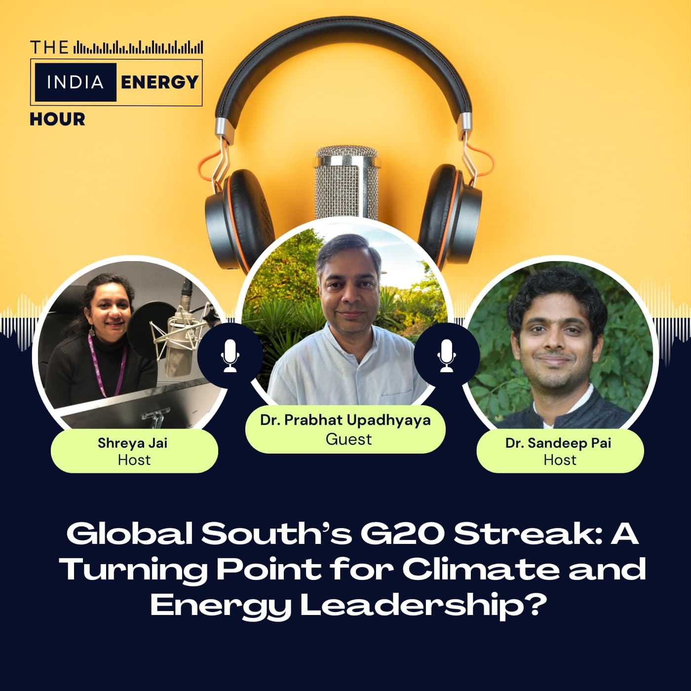 Global South’s G20 Streak: A Turning Point for Climate and Energy Leadership? | ft.  Dr. Prabhat Upadhyaya