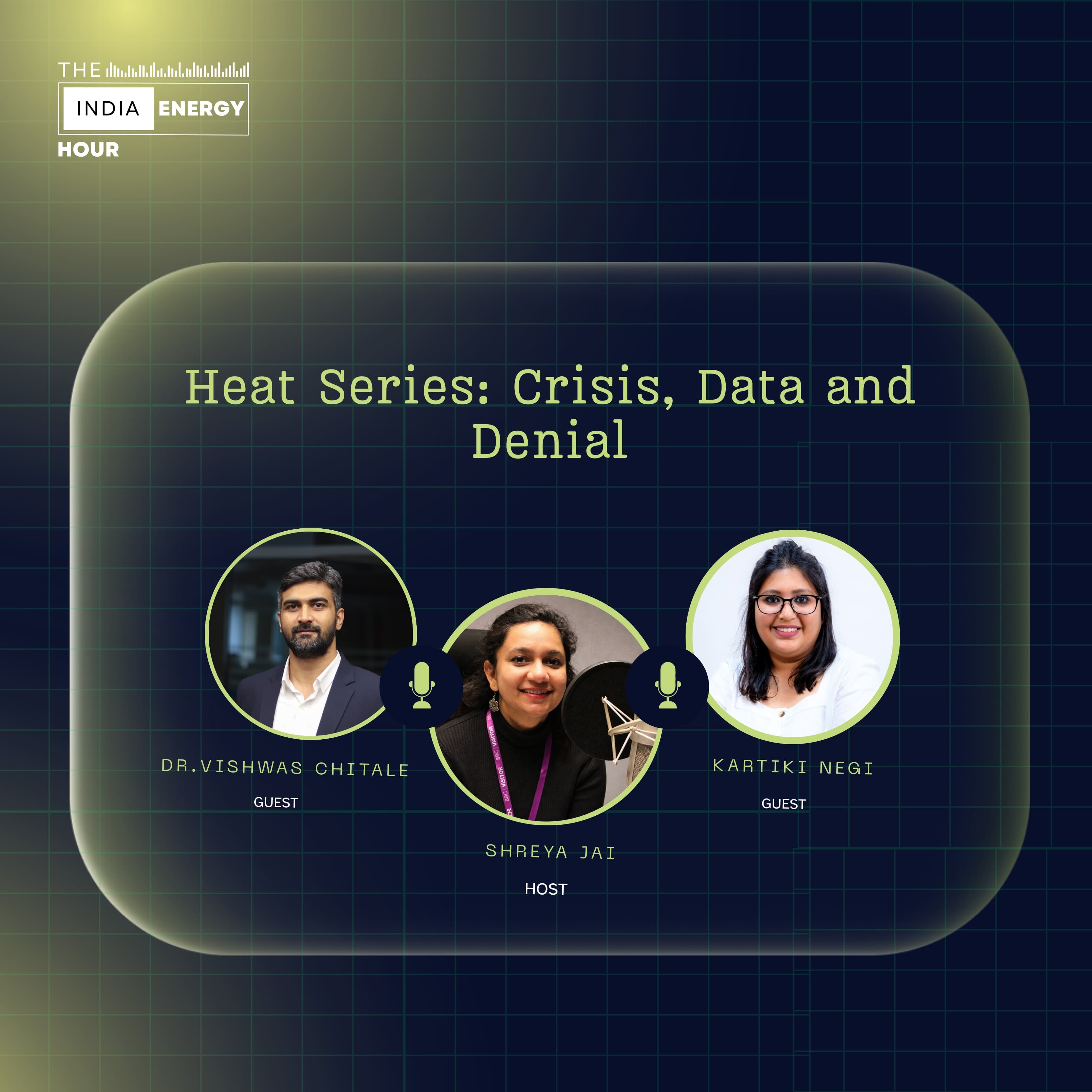 Heat Series: Crisis, Data and Denial | ft. Kartiki Negi and Vishwas Chitale