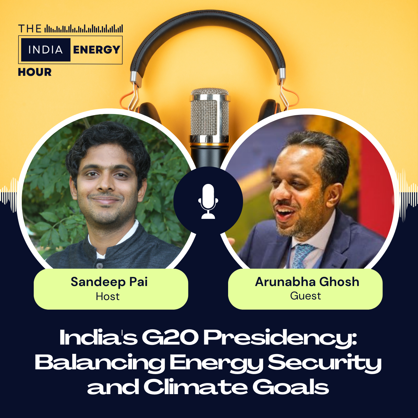 India's G20 Presidency: Balancing Energy Security and Climate Goals | ft. Arunabha Ghosh